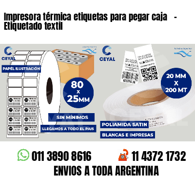 Impresora térmica etiquetas para pegar caja   - Etiquetado textil