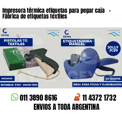 Impresora térmica etiquetas para pegar caja   - Fábrica de etiquetas textiles