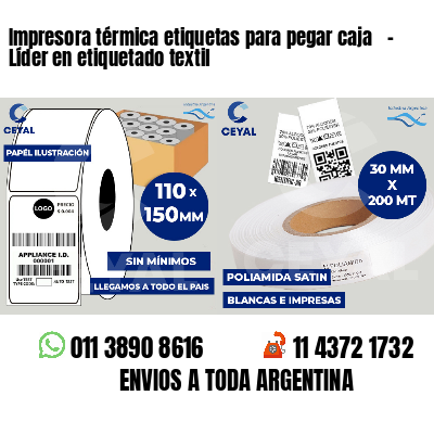 Impresora térmica etiquetas para pegar caja   - Líder en etiquetado textil