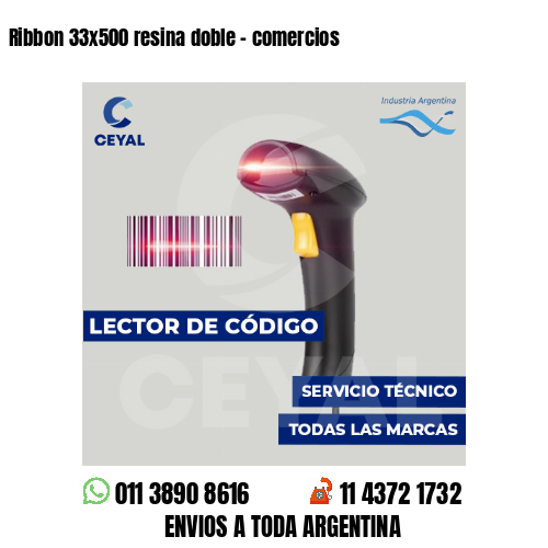 Ribbon 33x500 resina doble - comercios