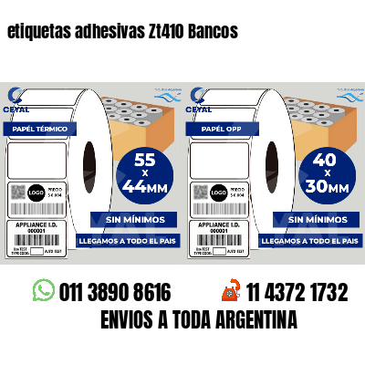 etiquetas adhesivas Zt410 Bancos