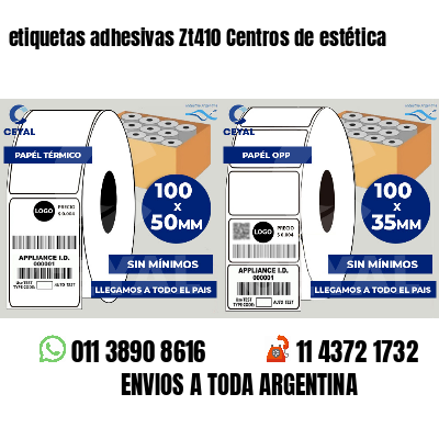 etiquetas adhesivas Zt410 Centros de estética