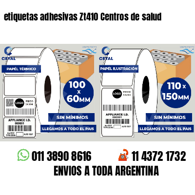 etiquetas adhesivas Zt410 Centros de salud