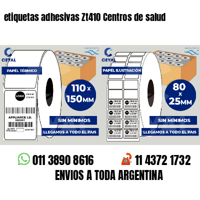etiquetas adhesivas Zt410 Centros de salud