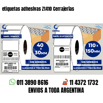 etiquetas adhesivas Zt410 Cerrajerías