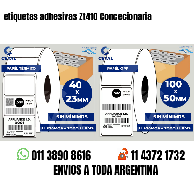 etiquetas adhesivas Zt410 Concecionaria