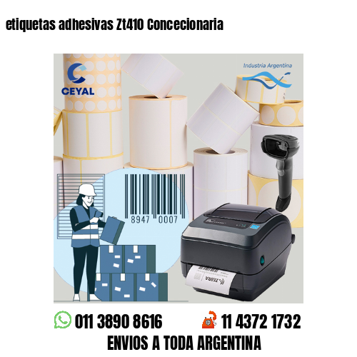 etiquetas adhesivas Zt410 Concecionaria