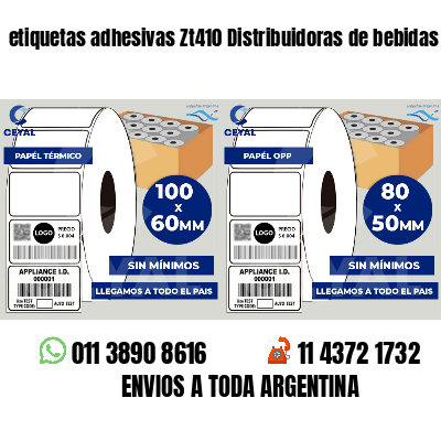 etiquetas adhesivas Zt410 Distribuidoras de bebidas