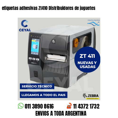 etiquetas adhesivas Zt410 Distribuidores de juguetes