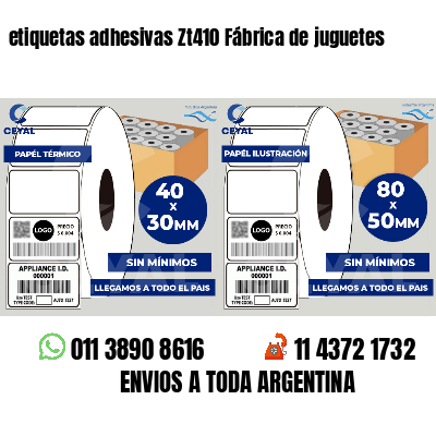 etiquetas adhesivas Zt410 Fábrica de juguetes