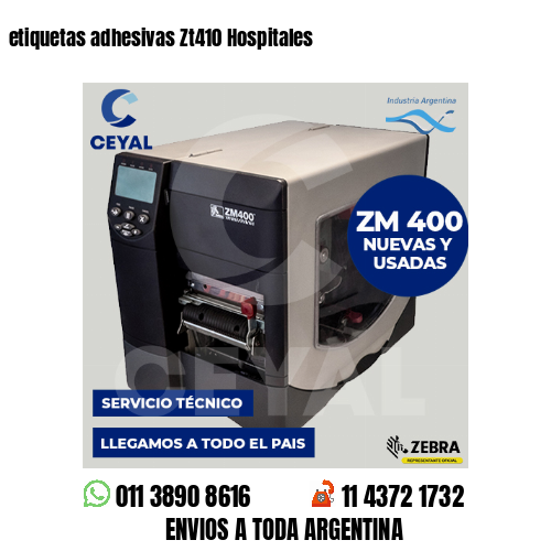 etiquetas adhesivas Zt410 Hospitales