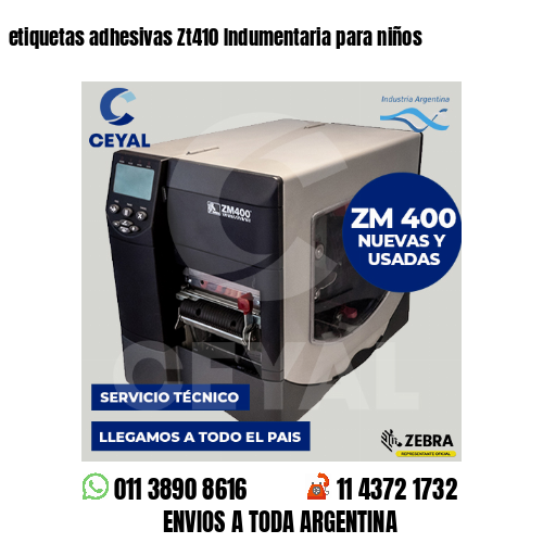 etiquetas adhesivas Zt410 Indumentaria para niños