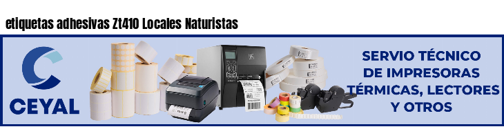 etiquetas adhesivas Zt410 Locales Naturistas