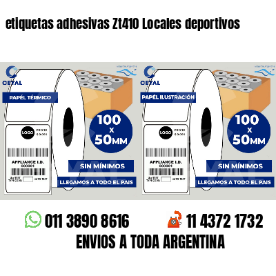 etiquetas adhesivas Zt410 Locales deportivos