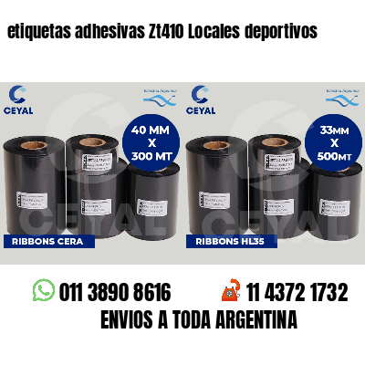 etiquetas adhesivas Zt410 Locales deportivos
