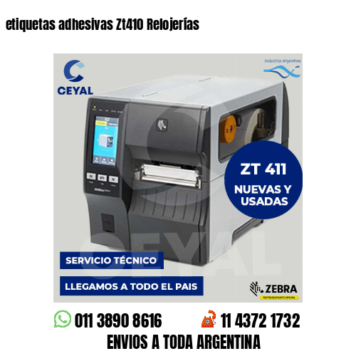 etiquetas adhesivas Zt410 Relojerías