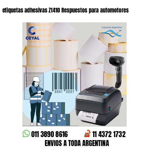 etiquetas adhesivas Zt410 Respuestos para automotores