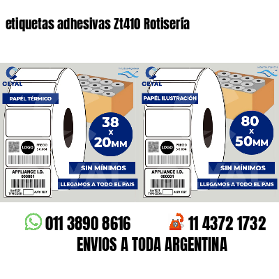 etiquetas adhesivas Zt410 Rotisería