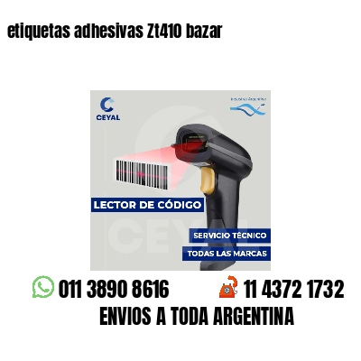 etiquetas adhesivas Zt410 bazar