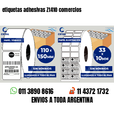 etiquetas adhesivas Zt410 comercios