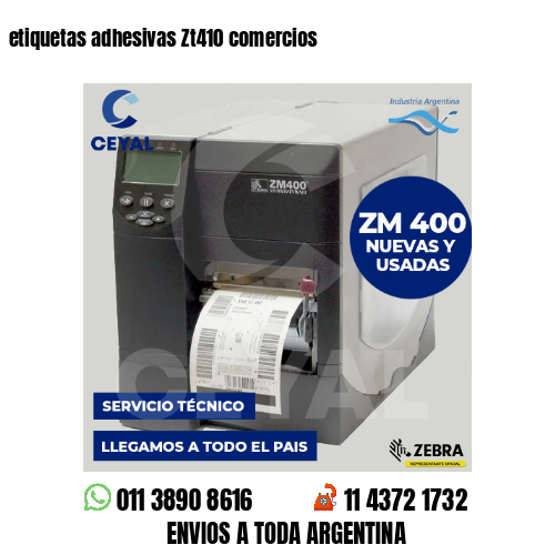 etiquetas adhesivas Zt410 comercios