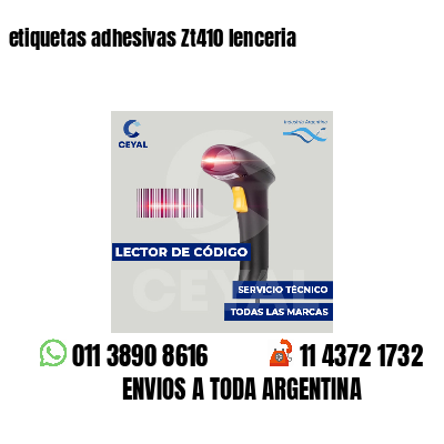 etiquetas adhesivas Zt410 lenceria
