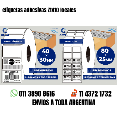 etiquetas adhesivas Zt410 locales