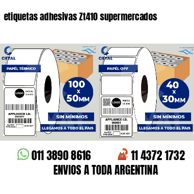 etiquetas adhesivas Zt410 supermercados