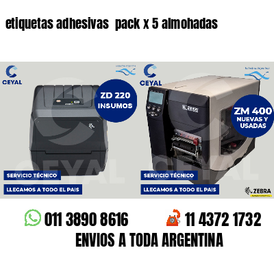 etiquetas adhesivas  pack x 5 almohadas