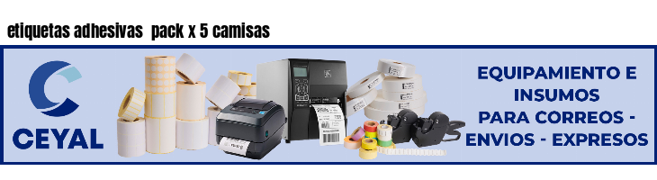 etiquetas adhesivas  pack x 5 camisas