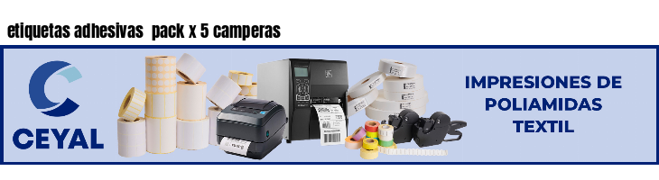 etiquetas adhesivas  pack x 5 camperas