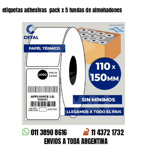 etiquetas adhesivas  pack x 5 fundas de almohadones