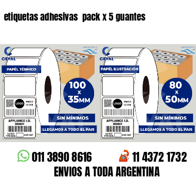 etiquetas adhesivas  pack x 5 guantes