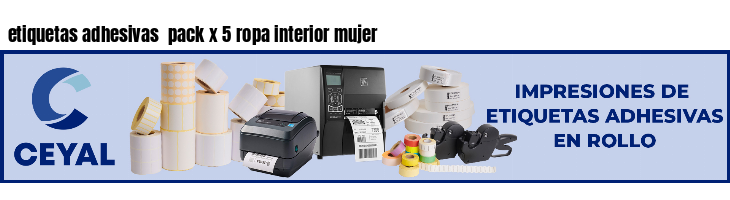 etiquetas adhesivas  pack x 5 ropa interior mujer