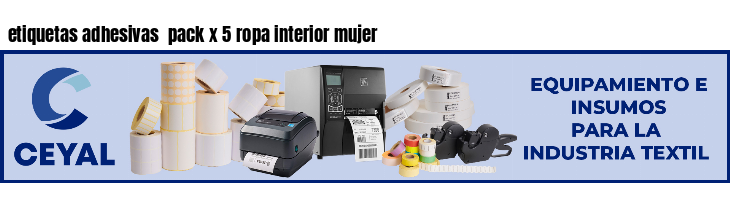 etiquetas adhesivas  pack x 5 ropa interior mujer