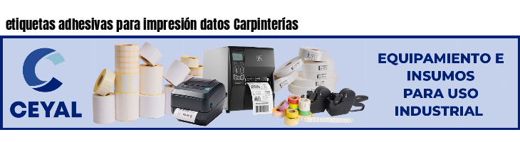 etiquetas adhesivas para impresión datos Carpinterías