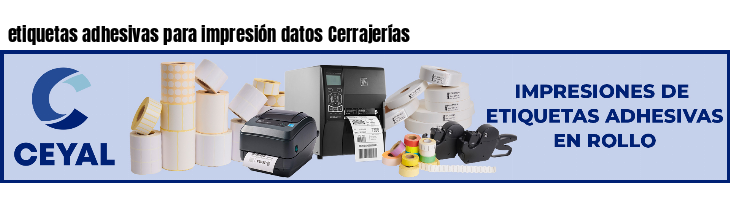 etiquetas adhesivas para impresión datos Cerrajerías