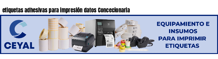 etiquetas adhesivas para impresión datos Concecionaria