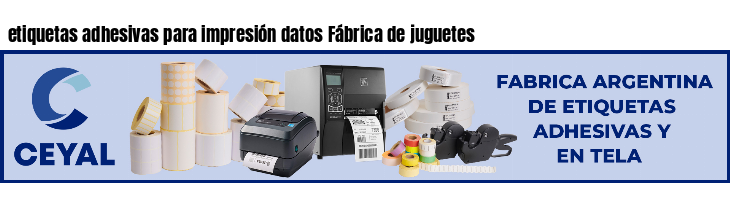 etiquetas adhesivas para impresión datos Fábrica de juguetes