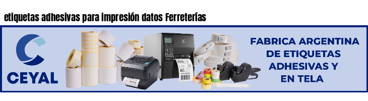 etiquetas adhesivas para impresión datos Ferreterías