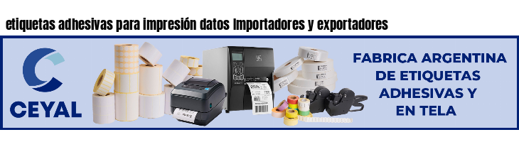 etiquetas adhesivas para impresión datos Importadores y exportadores