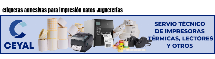 etiquetas adhesivas para impresión datos Jugueterías