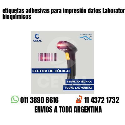 etiquetas adhesivas para impresión datos Laboratorios bioquímicos