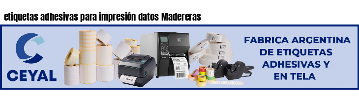 etiquetas adhesivas para impresión datos Madereras