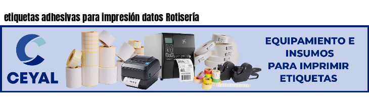 etiquetas adhesivas para impresión datos Rotisería