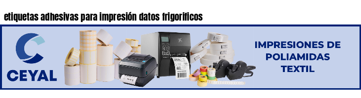 etiquetas adhesivas para impresión datos frigorificos