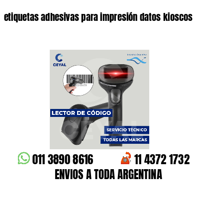 etiquetas adhesivas para impresión datos kioscos