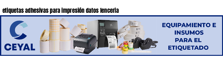 etiquetas adhesivas para impresión datos lenceria