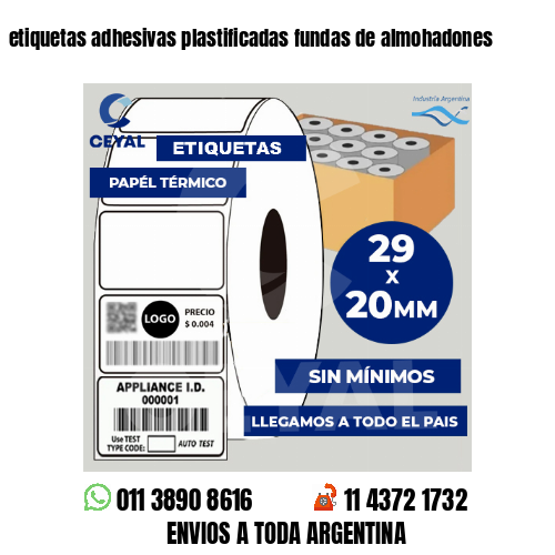 etiquetas adhesivas plastificadas fundas de almohadones