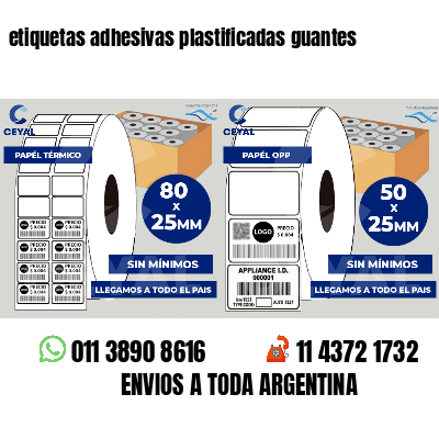 etiquetas adhesivas plastificadas guantes
